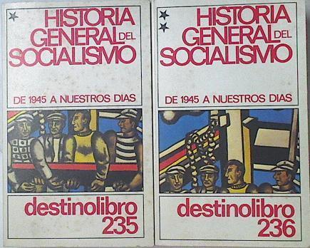 Historia General del socialismo desde 1945 a nuestros dias Tomo I y II | 122086 | J Droz, M Debouzy/R paris, J Lacouture/Y Person