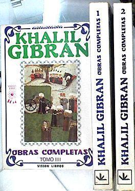 Obras completas 3 Tomos. 1 Tomo Espiritus rebeldes. Alas rotas. Lágrimas y sonrisas. El loco. | 87373 | Gibran, Gibran Jalil