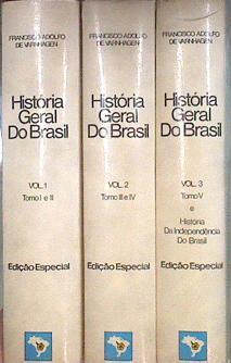 Historia Geral Do Brazil Vol. 1, 2 y 3 tomos incluidos del I al V | 181035 | Francisco Adolfo de Varnhagen