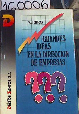 Grandes Ideas en Dirección de Empresas | 160006 | Duncan, W. Jack