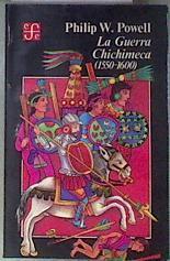 La guerra chichimeca (1550-1600) | 181455 | Powell, Philip