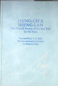 Hsing-ch'a Sheng-len: The Overall Survey of the Star Raft | 178426 | Roderick Ptak  J.V.G. Mills  traductor, Fei Hsin