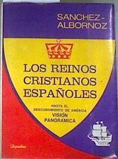 Los reinos cristianos españoles hasta el descubrimiento de América Visión panorámica | 178560 | Claudio Sánchez Albornoz