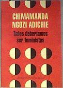 Todos deberíamos ser feministas | 187801 | Ngozi Adichie, Chimamanda