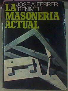 La Masonería Actual | 52946 | Ferrer Benimeli, Jose A.