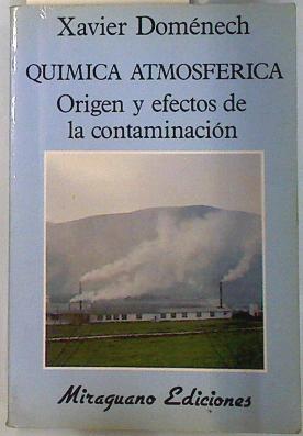 Química atmosférica: orígen y efectos de la contaminación | 133846 | Doménech Antúnez, Xavier
