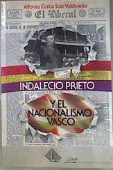 Indalecio Prieto Y El Nacionalismo Vasco | 37219 | Saiz Valdivielso, Alfonso Carlos