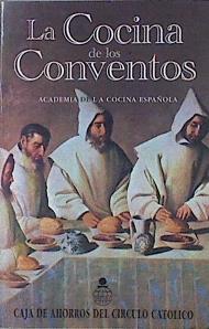 La cocina de los conventos | 148692 | Academia de la Cocina Española/Prólogo de Víctor Alperi