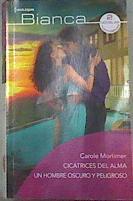 Cicatrices del alma Un hombre oscuro y peligroso | 176641 | Carole Mortimer