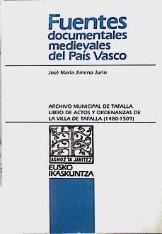 Archivo Municipal de Tafalla, libros de actos y ordenanzas de la villa de Tafalla (1480-1509) | 144799 | Archivo Municipal de Tafalla
