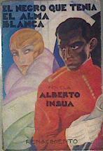 El negro que tenia el alma blanda | 186597 | Alberto Insua