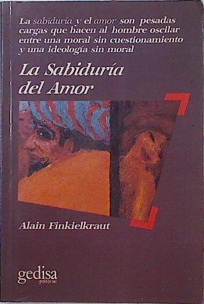 La Sabiduría del amor | 124995 | Finkielkraut, Alain