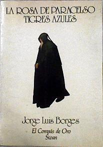 La rosa de Paracelso Tigres azules | 143650 | Borges, Jorge Luis