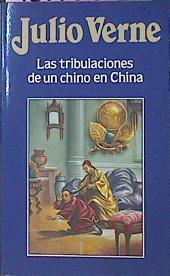 Las Tribulaciones De Un Chino En China | 43256 | Verne Julio