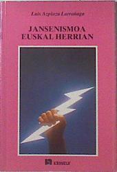 Jansenismoa Euskal Herrian | 112049 | Azpiazu Larrañaga, Luis