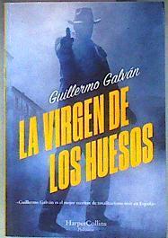 La virgen de los huesos | 185156 | Guillermo Galván Olalla