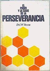 El poder y la clave de la perseverancia | 147831 | Stevens, E. W.