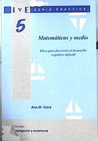 Matemáticas y medio: ideas para favorecer el desarrollo cognitivo infantil | 143762 | Viera Sánchez, Ana