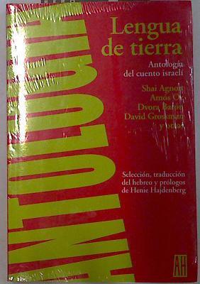Lengua de Tierra Antología del Cuento israelí | 129029 | Agnon, Shai/Dvora Baron, Amos Oz/y otros, DAvid Grossman
