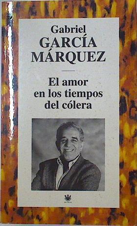 El amor en los tiempos del cólera | 101385 | García Márquez, Gabriel