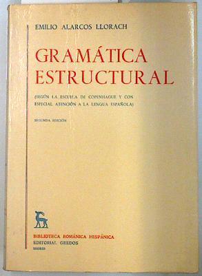 Gramática estructural | 70939 | Alarcos Llorach, Emilio