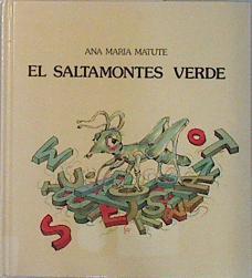 El saltamontes verde | 136786 | Matute, Ana María