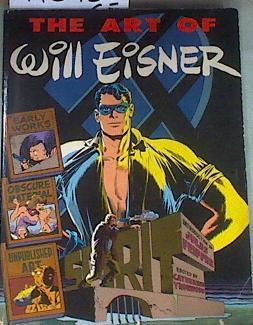 The Art of Will Eisner | 176965 | Eisner, Will, Yronwode, Catherine (Ed. )
