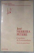 Cumbres de Extremadura: novela de guerrilleros | 180691 | Herrera Petere, José