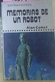 Memorias De Un Robot | 52333 | Comet, Alan