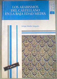 Los arabismos del castellano en la baja edad media | 181017 | Maillo Salgado, Felipe