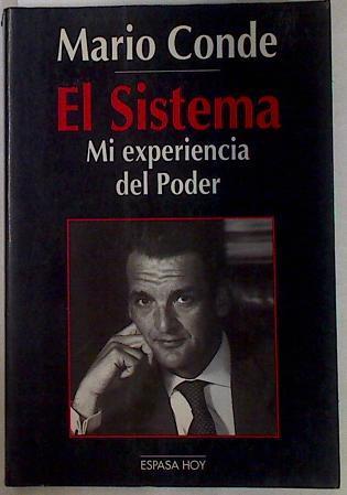 El sistema: mi experiencia en el poder | 131011 | Conde, Mario