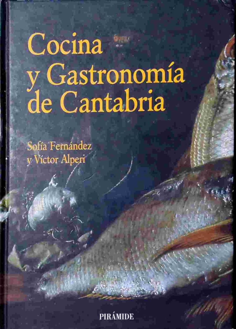 Cocina y gastronomía de Cantabria | 138523 | Alperi, Víctor/Fernández de Alperi, Sofía