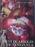 Guía de árboles de Venezuela I | 180263 | HOYOS F., Jesús