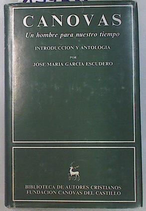 Cánovas. Un hombre para nuestro tiempo | 134333 | García Escudero, José María