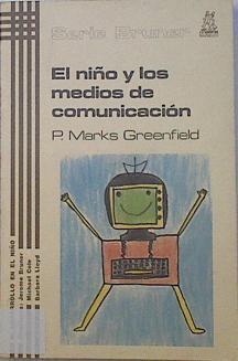 El niño y los medios de comunicación | 121988 | Greenfield, P. Marks