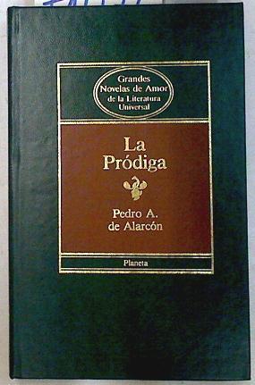La Pródiga | 71076 | Alarcón, Pedro Antonio de