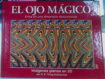 El Ojo Mágico Entra En Una Dimensión Desconocida. Imagenes planas en 3D | 65016 | Thing Enterprises