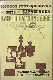 Lake Hopatcong 1926. Torneos retrospectivos. Serie Capablanca | 148659 | Alvarez Cela, Ricardo/Eceizabarrena Gaba, Luis