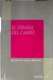 El español en el Caribe | 181768 | López Morales, Humberto