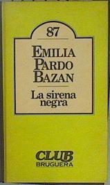 La sirena negra | 149553 | Emilia, Condesa de, Pardo Bazán