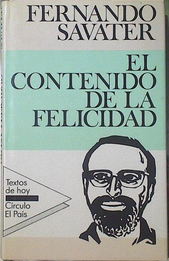 El Contenido De La Felicidad | 30402 | Savater Fernando