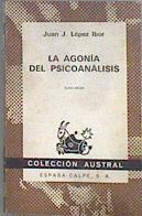 La Agonía del psicoanálisis | 182651 | López-Ibor Aliño, J. J.