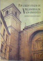 Por calles y plazas de Villanueva de los Infantes | 182890 | Castellanos Sarrión, Francisco