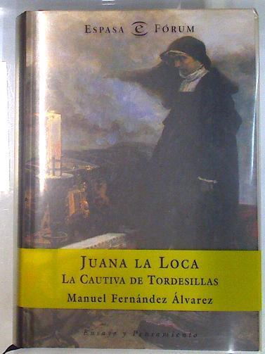 Juana La Loca La Cautiva De Tordesillas | 27220 | Fernandez Alvarez Manuel