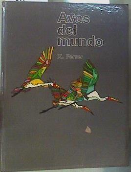 Aves del Mundo | 140203 | Xavier Ferrer
