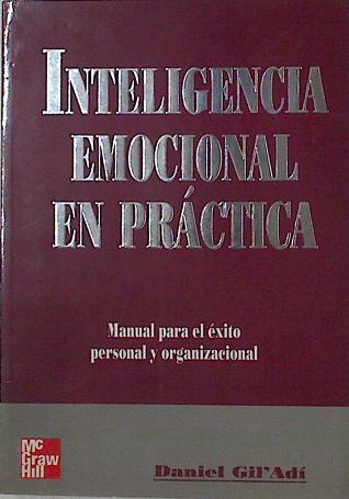 Inteligencia emocional en práctica Manual para el éxito profesional y organizacional | 125415 | Daniel Gil'adi