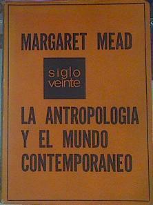 La Antropologia Y El Mundo Contemporaneo | 35370 | Mead Margaret