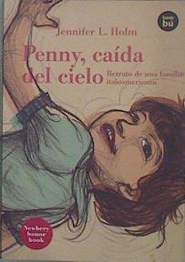 Penny, caída del cielo : retrato de una familia italoamericana | 152033 | Holm, Jennifer L.