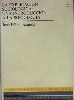 La Explicación Sociológica: Una Introducción A La Sociología .Contiene diskette | 56765 | Tezanos José Félix