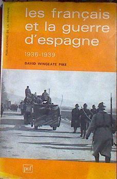 Les Français et la Guerre d'Espagne 1936-1939 | 184016 | WINGEATE PIKE David